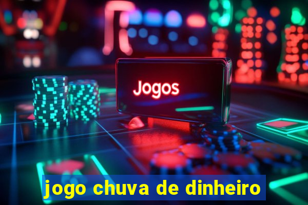 jogo chuva de dinheiro